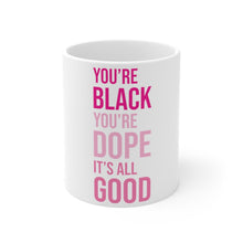 Black Dope Good Mug 11oz