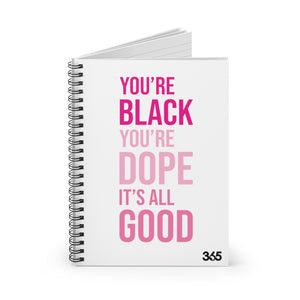Black Dope Good Spiral Notebook - Ruled Line