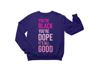 Black Dope Good Creweck