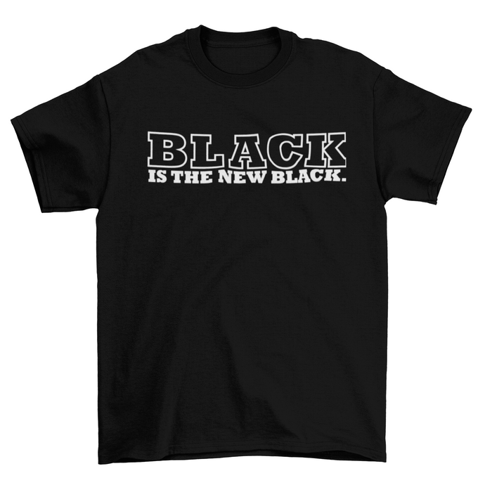 Black Is The New Black Tee