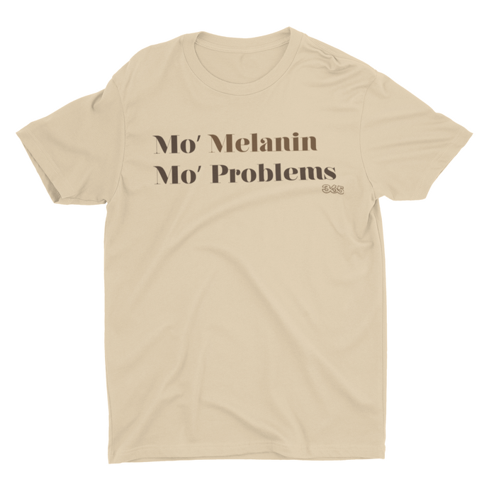 Mo' Melanin Mo' Problems Tee
